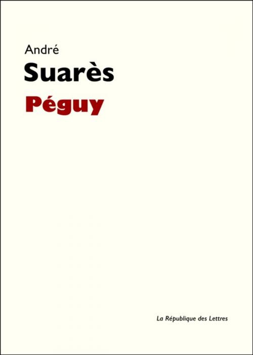 Cover of the book Péguy by André Suarès, République des Lettres