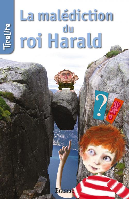 Cover of the book La malédiction du roi Harald by Inge Bergh, TireLire, Erasme