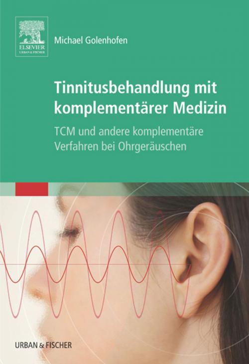 Cover of the book Tinnitusbehandlung mit komplementärer Medizin by Michael Golenhofen, Elsevier Health Sciences