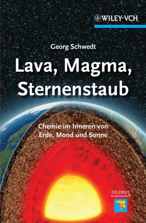 Cover of the book Lava, Magma, Sternenstaub by Georg Schwedt, Wiley