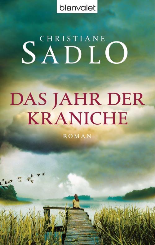 Cover of the book Das Jahr der Kraniche by Christiane Sadlo, Blanvalet Taschenbuch Verlag