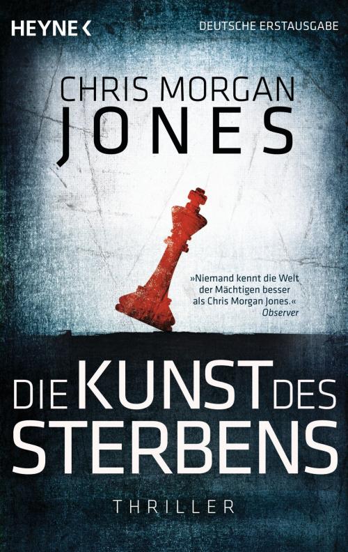 Cover of the book Die Kunst des Sterbens by Chris Morgan  Jones, Heyne Verlag