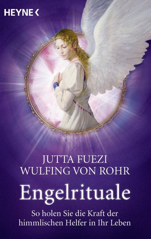 Cover of the book Engelrituale by Jutta Fuezi, Wulfing von Rohr, Heyne Verlag