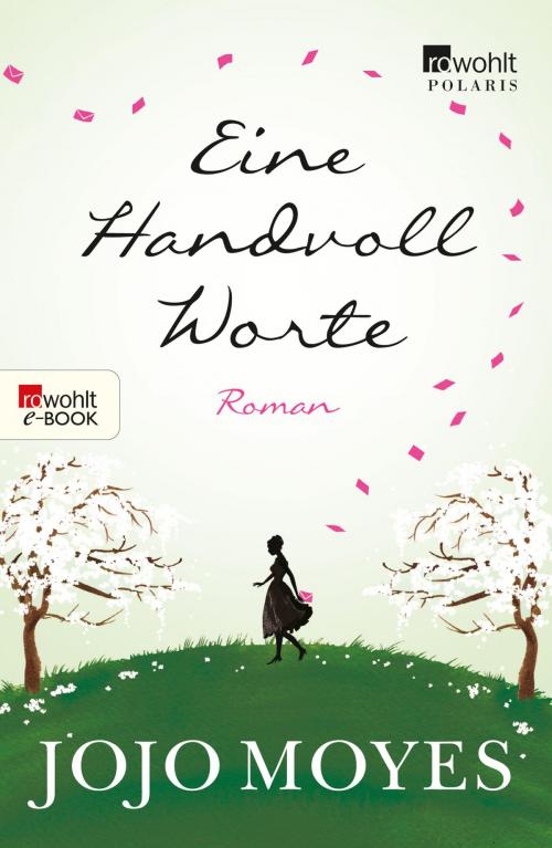 Cover of the book Eine Handvoll Worte by Jojo Moyes, Rowohlt E-Book