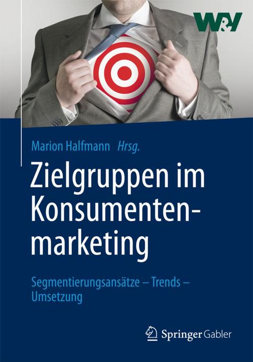 Cover of the book Zielgruppen im Konsumentenmarketing by , Springer Fachmedien Wiesbaden