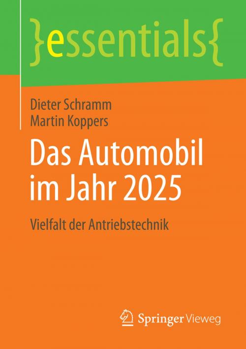 Cover of the book Das Automobil im Jahr 2025 by Dieter Schramm, Martin Koppers, Springer Fachmedien Wiesbaden