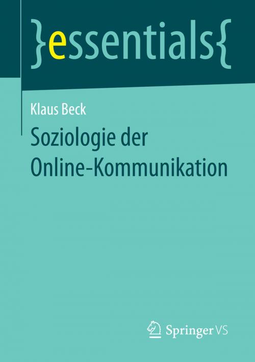 Cover of the book Soziologie der Online-Kommunikation by Klaus Beck, Springer Fachmedien Wiesbaden
