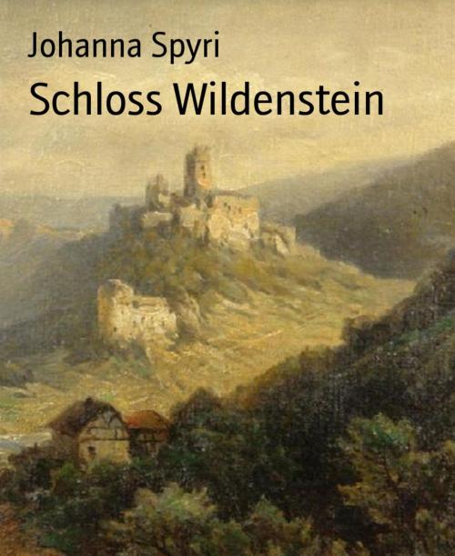 Cover of the book Schloss Wildenstein by Johanna Spyri, BookRix