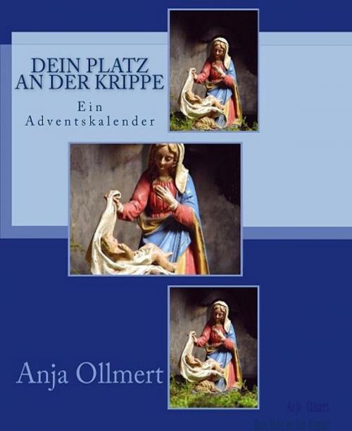 Cover of the book Dein Platz an der Krippe by Anja Ollmert, BookRix