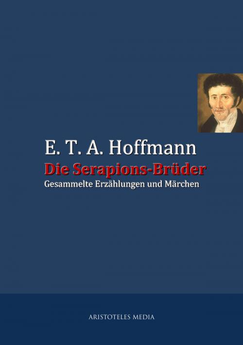 Cover of the book Die Serapions-Brüder by E.T.A. Hoffmann, aristoteles