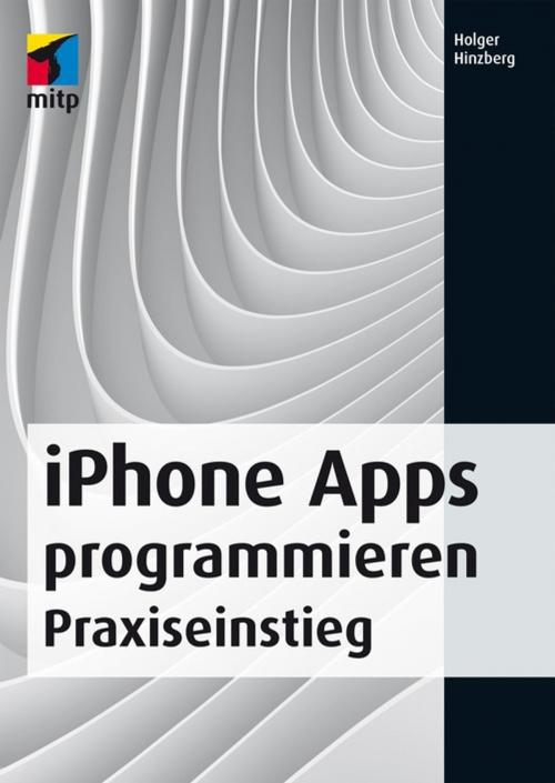 Cover of the book iPhone Apps programmieren by Holger Hinzberg, MITP