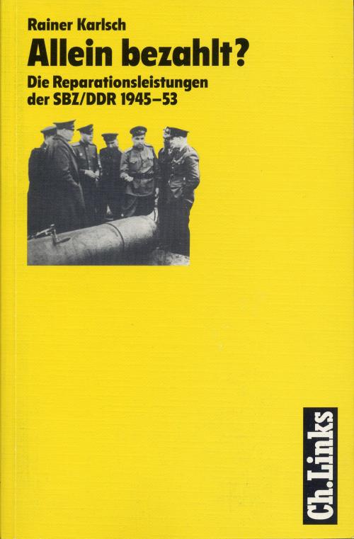 Cover of the book Allein bezahlt? by Rainer Karlsch, Ch. Links Verlag