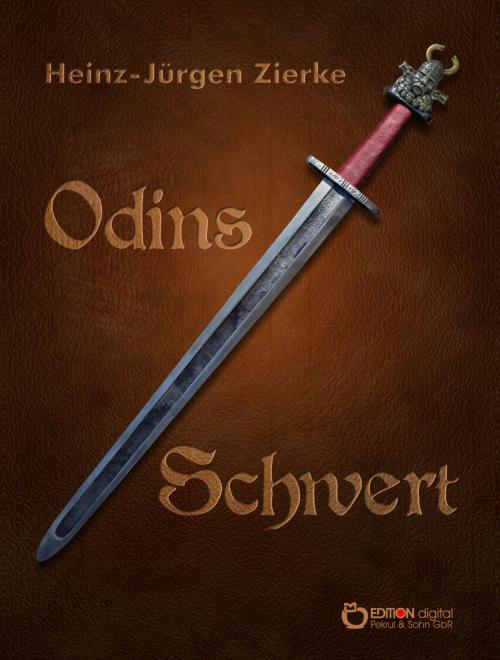 Cover of the book Odins Schwert by Heinz-Jürgen Zierke, EDITION digital