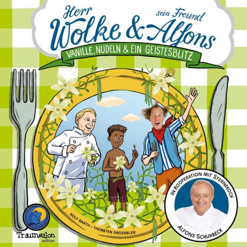 Cover of the book Herr Wolke und sein Freund Alfons: Vanille, Nudeln & ein Geistesblitz by Rolf Barth, Traumsalon Edition