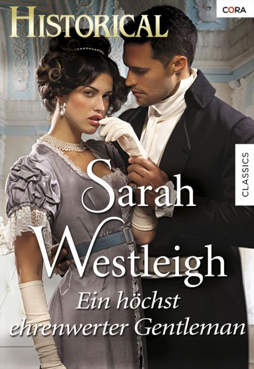 Cover of the book Ein höchst ehrenwerter Gentleman by Sarah Westleigh, CORA Verlag