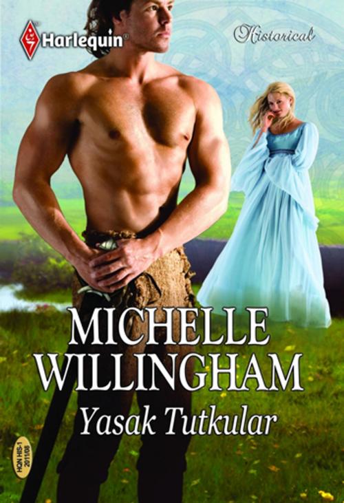 Cover of the book Yasak Tutkular by Michelle Willingham, Harlequin Türkiye