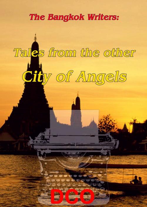 Cover of the book The Bangkok Writers by DCO, Proglen