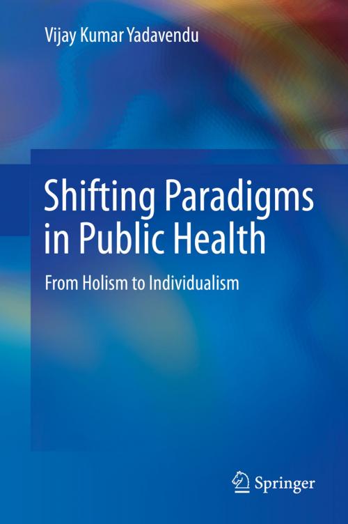 Cover of the book Shifting Paradigms in Public Health by Vijay Kumar Yadavendu, Springer India