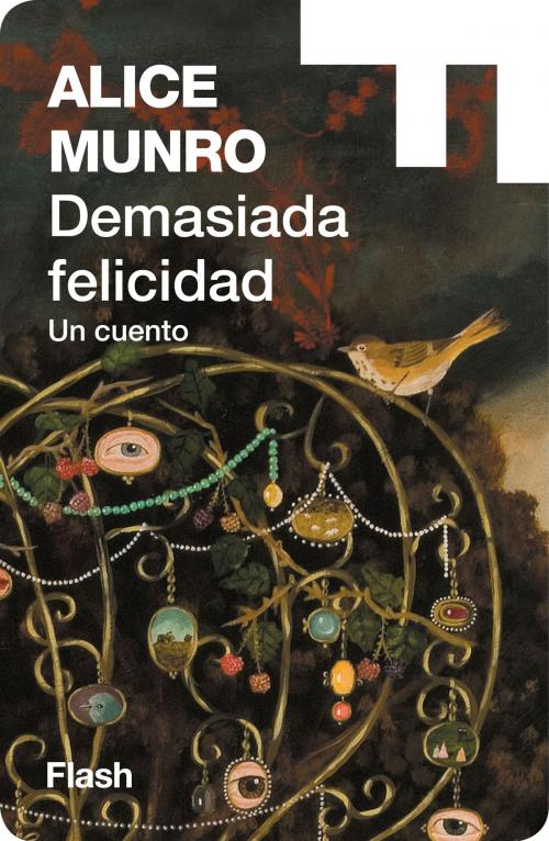 Cover of the book Demasiada felicidad (Flash Relatos) by Alice Munro, Penguin Random House Grupo Editorial España