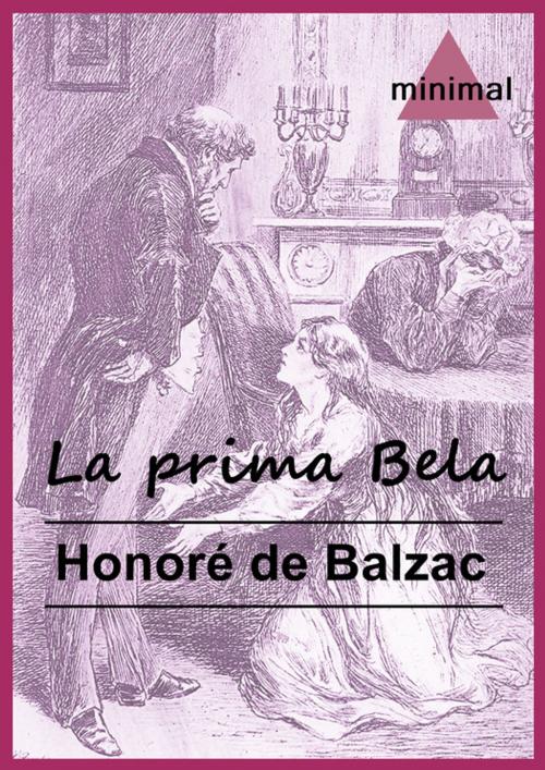 Cover of the book La prima Bela by Honoré De Balzac, Editorial Minimal