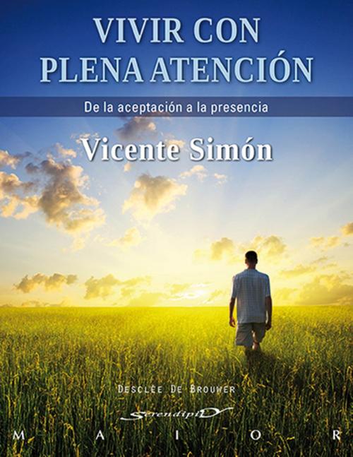 Cover of the book Vivir con plena atención by Vicente Simón Pérez, Desclée De Brouwer