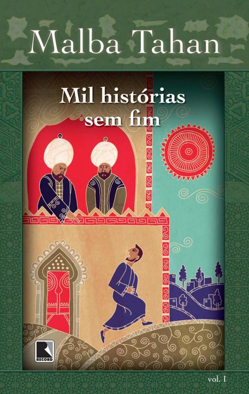 Cover of the book Mil histórias sem fim - vol. 1 by Malba Tahan, Record