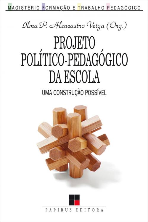 Cover of the book Projeto político-pedagógico da escola by Ilma Passos Alencastro Veiga, Papirus Editora