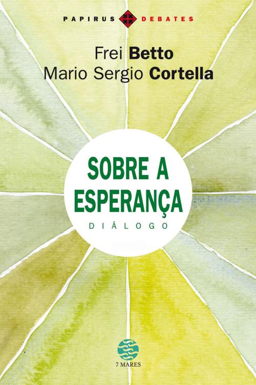 Cover of the book Sobre a esperança by Mario Sergio Cortella, Papirus Editora