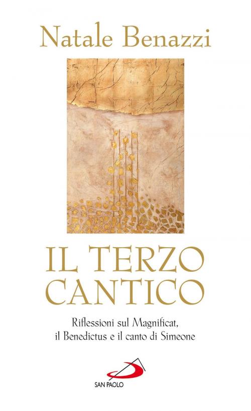 Cover of the book Il terzo cantico. Riflessioni sul Magnificat, il Benedictus e il canto di Simeone by Natale Benazzi, San Paolo Edizioni