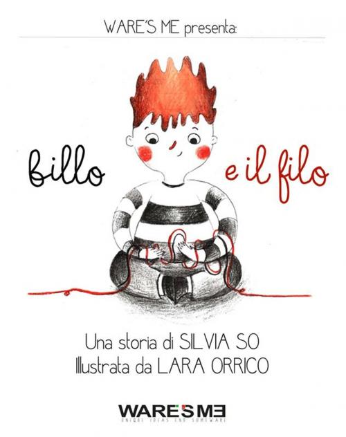 Cover of the book Billo e il filo by Silvia So, Silvia So