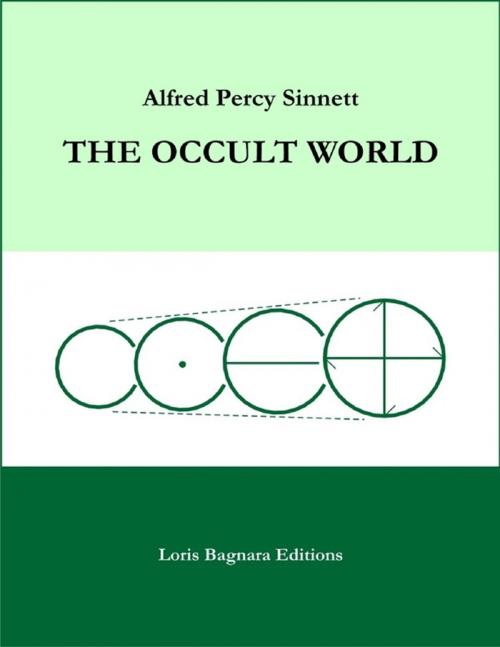 Cover of the book The Occult World by Alfred Percy Sinnett, Loris Bagnara