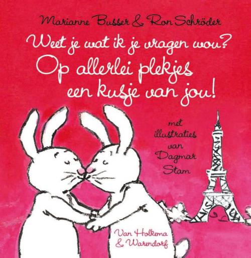 Cover of the book Weet je wat ik je vragen wou? Op allerlei plekjes een kusje van jou! by Marianne Busser, Ron Schröder, Uitgeverij Unieboek | Het Spectrum