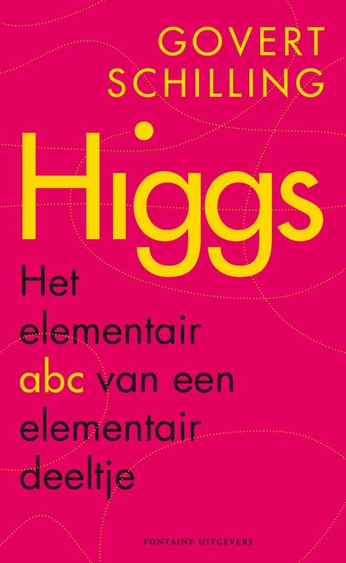 Cover of the book Higgs by Govert Schilling, Fontaine Uitgevers B.V.