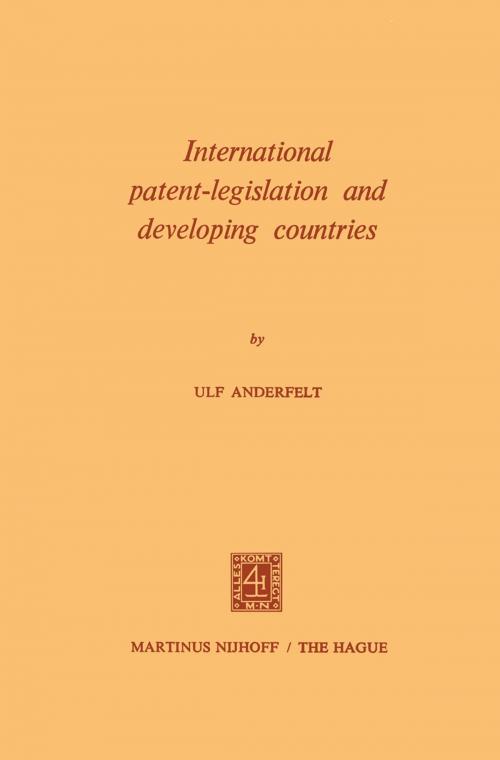 Cover of the book International Patent-Legislation and Developing Countries by Ulf Anderfelt, Springer Netherlands