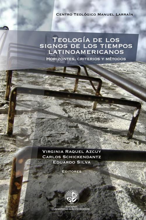Cover of the book Teología de los signos de los tiempos latinoamericanos by , Ediciones Universidad Alberto Hurtado