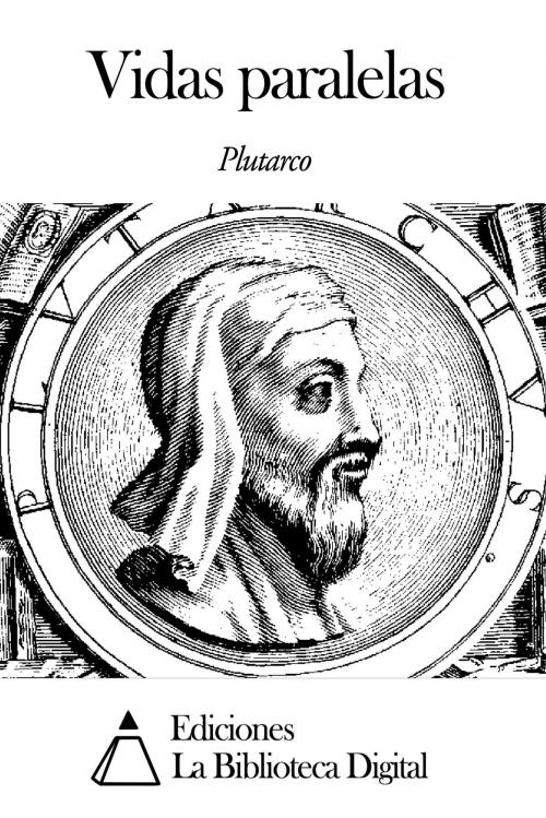 Cover of the book Vidas paralelas by Plutarco, Ediciones la Biblioteca Digital