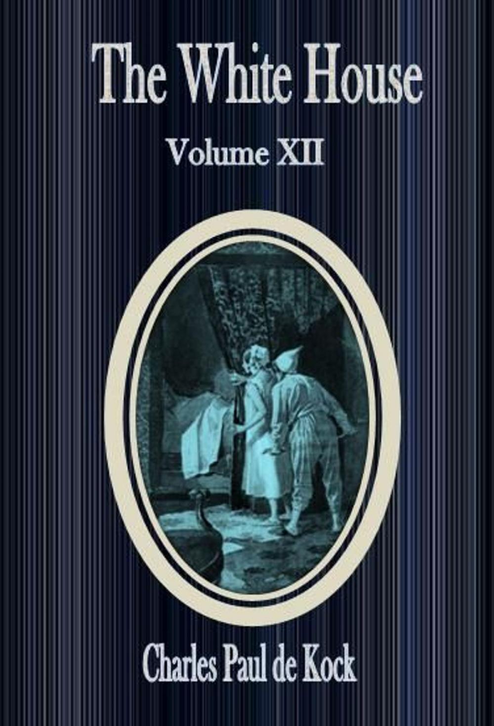 Big bigCover of The White House :Volume XII