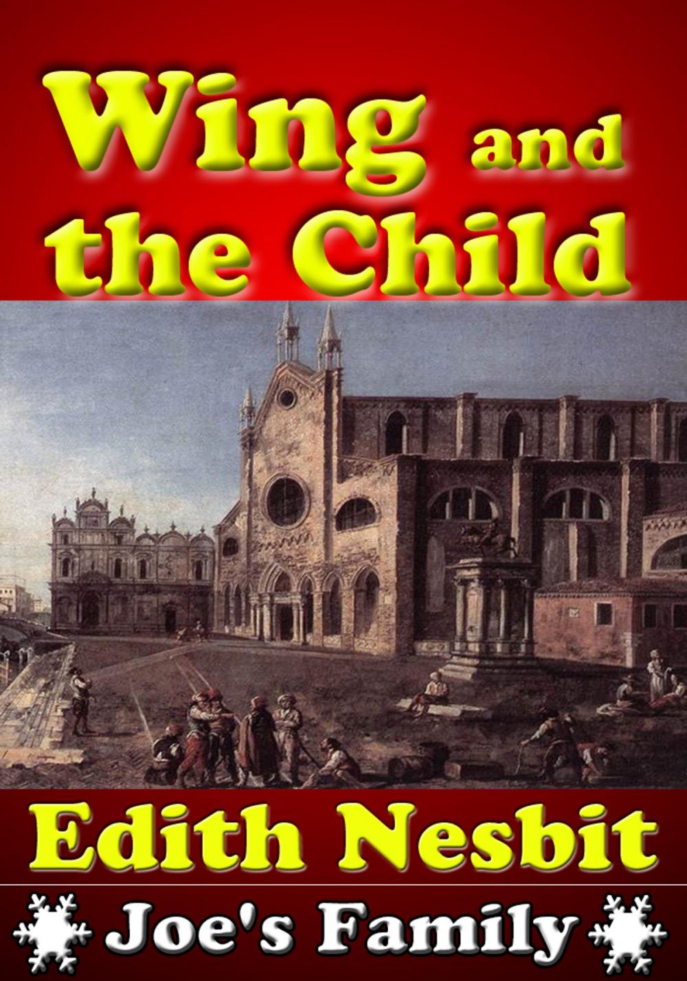 Big bigCover of Wings and the Child : The Classic Children's Book