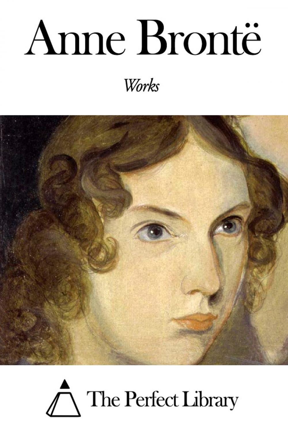 Big bigCover of Works of Anne Brontë