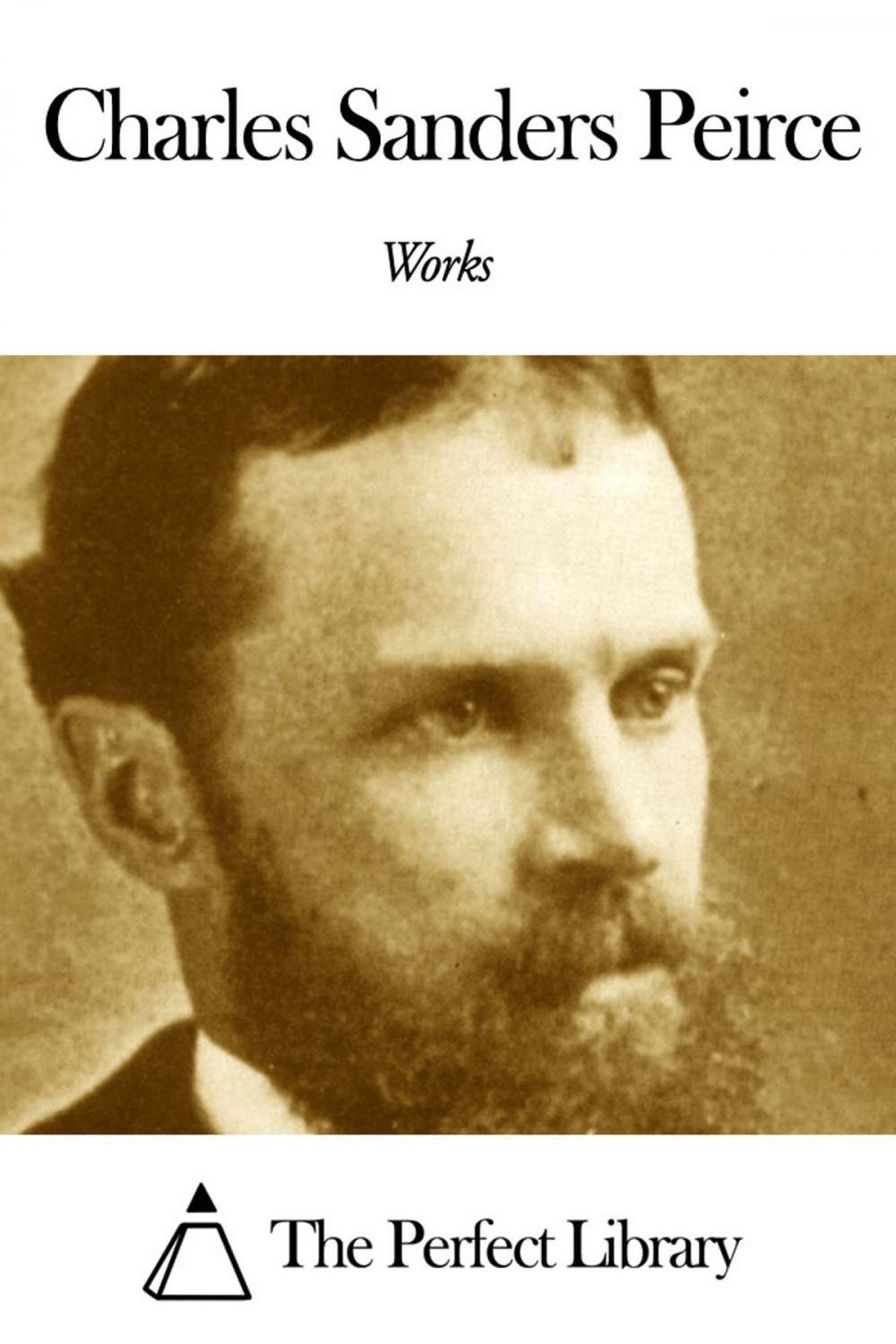 Big bigCover of Works of Charles Sanders Peirce