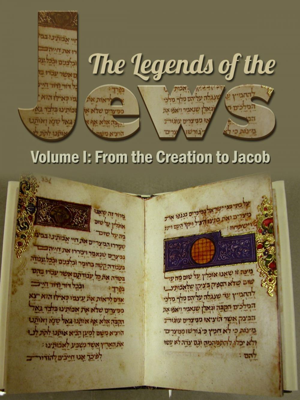 Big bigCover of The Legends Of The Jews Volume I: From The Creation To Jacob