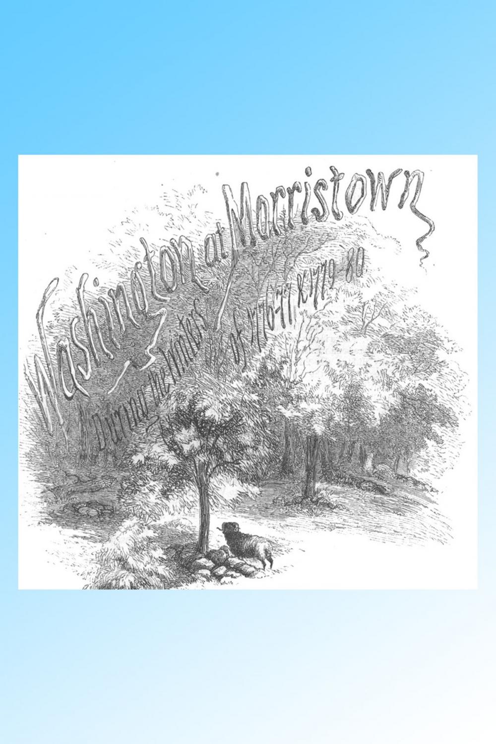 Big bigCover of Washington At Morristown 1776-77 & 1779-80, Illustrated