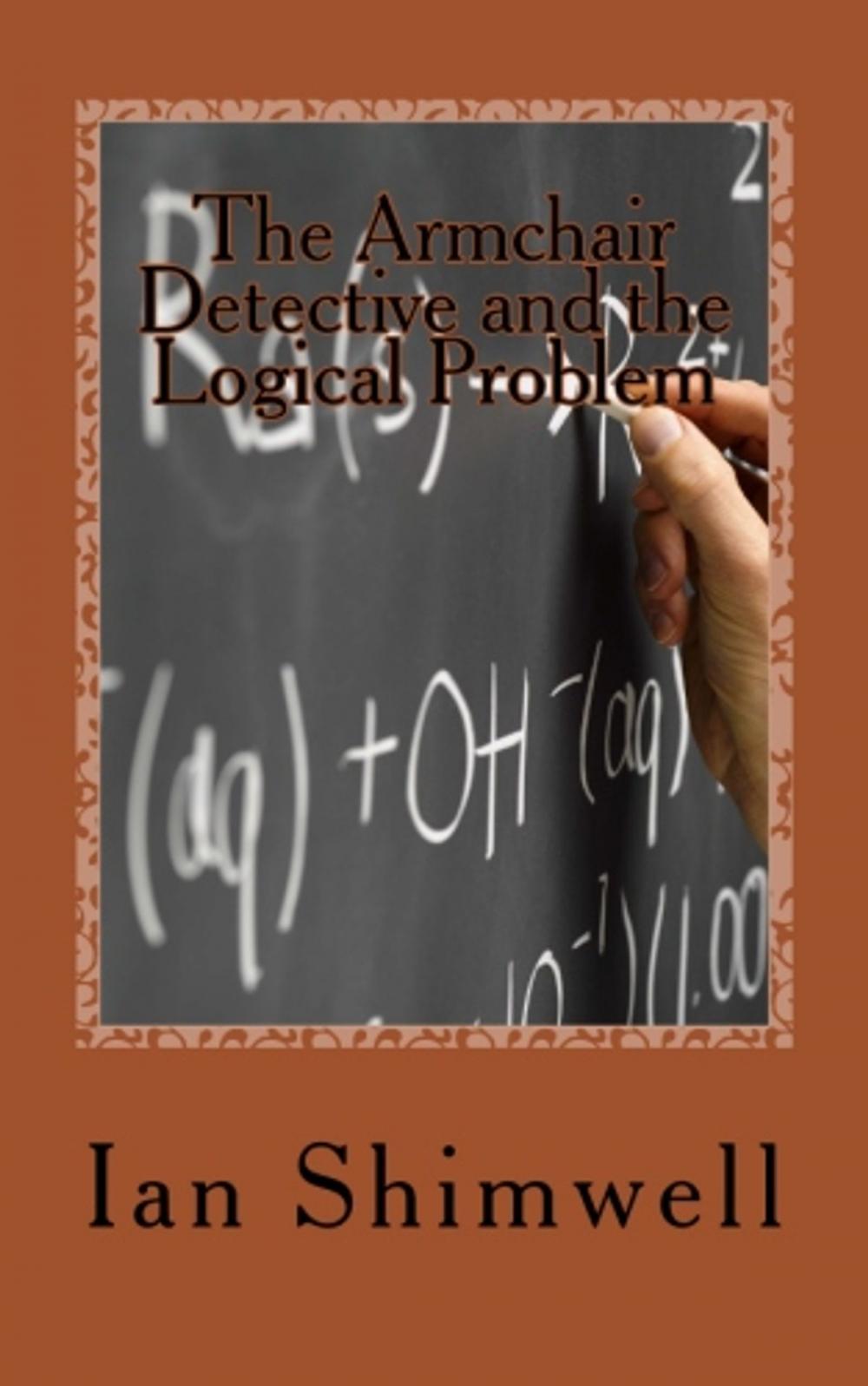 Big bigCover of The Armchair Detective and the Logical Problem