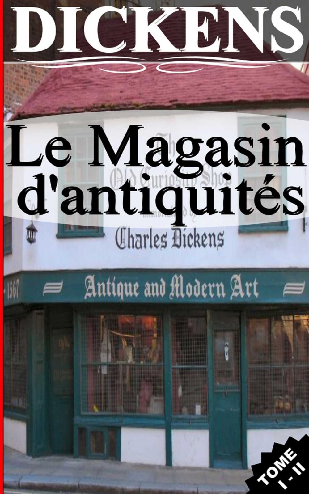 Big bigCover of LE MAGASIN D'ANTIQUITÉS / TOME I - II