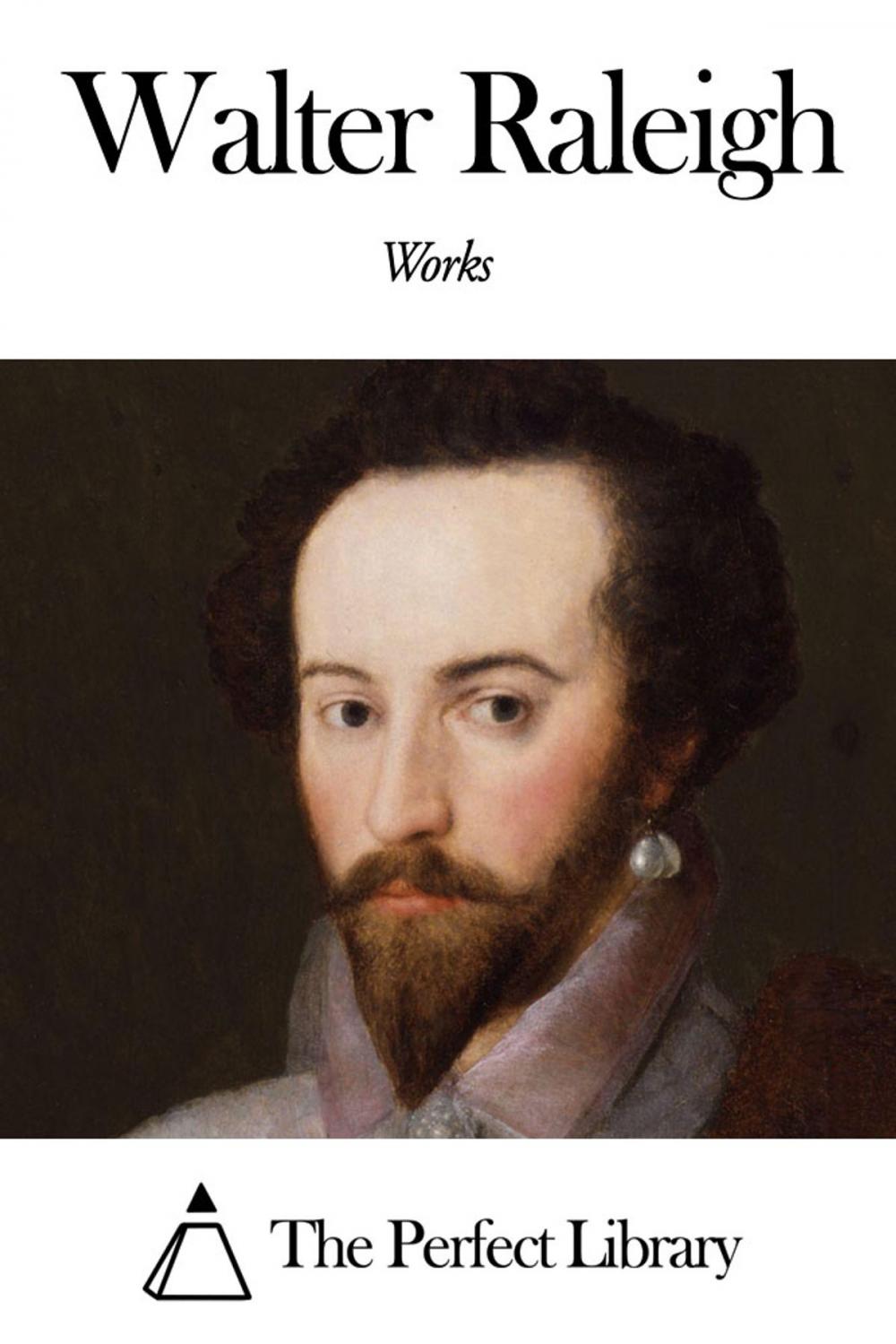 Big bigCover of Works of Walter Raleigh