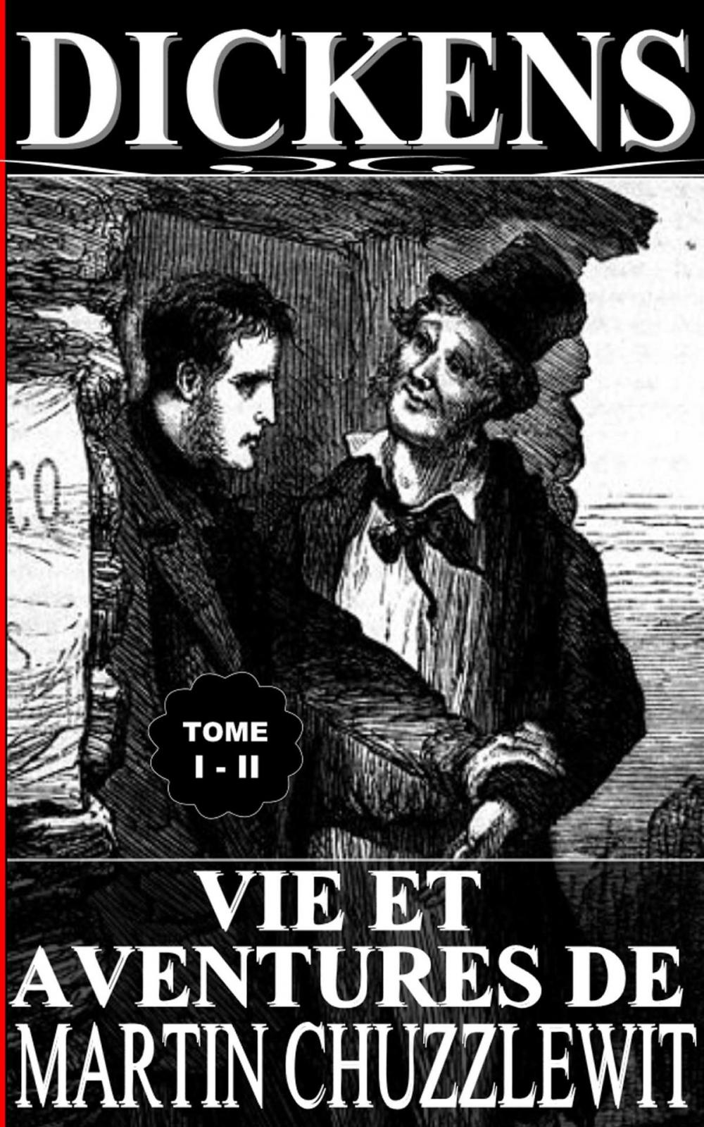 Big bigCover of VIE ET AVENTURES DE MARTIN CHUZZLEWIT / TOME I - II