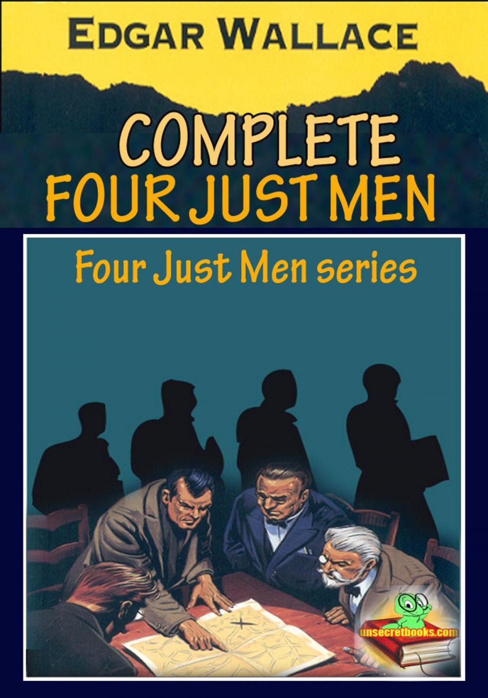 Big bigCover of THE COMPLETE FOUR JUST MEN SERIES (6 works)