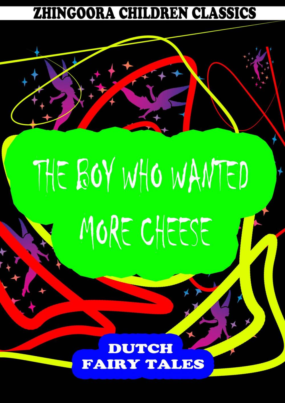 Big bigCover of The Boy Who Wanted More Cheese