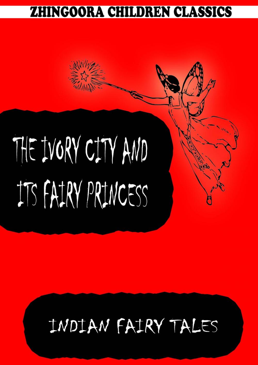 Big bigCover of The Ivory City And Its Fairy Princess