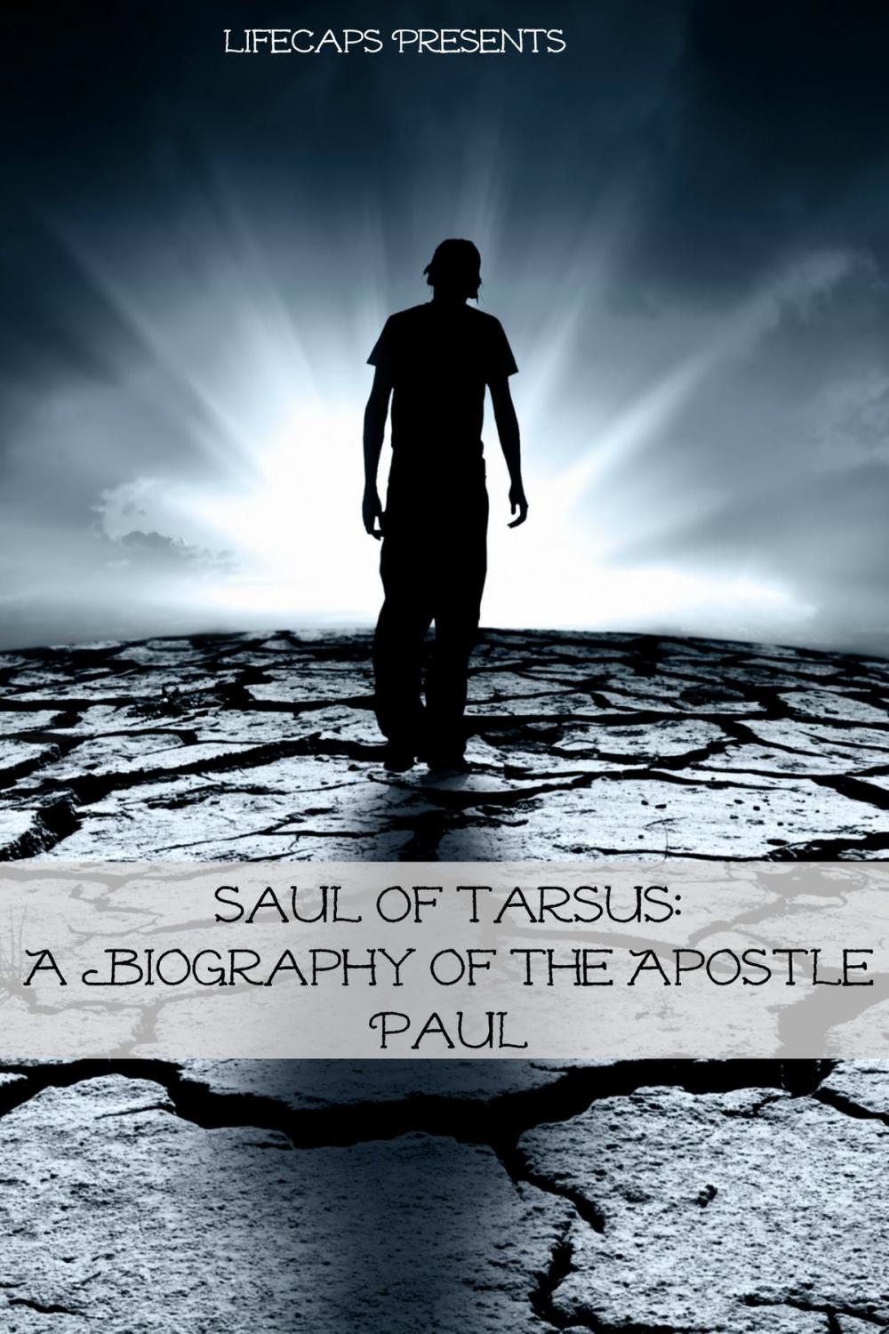 Big bigCover of Saul of Tarsus: A Biography of the Apostle Paul